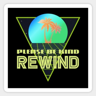 PLEASE BE KIND - REWIND #3 Magnet